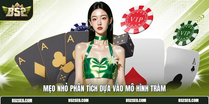 Mẹo nhỏ phân tích dựa vào mô hình trám