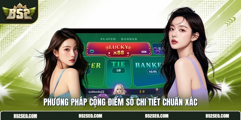 Phương pháp cộng điểm số chi tiết chuẩn xác